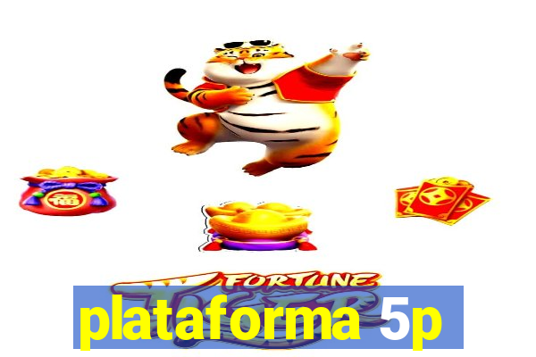 plataforma 5p